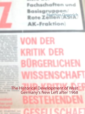 cover image of The Historical Development of West Germany's New Left after 1968